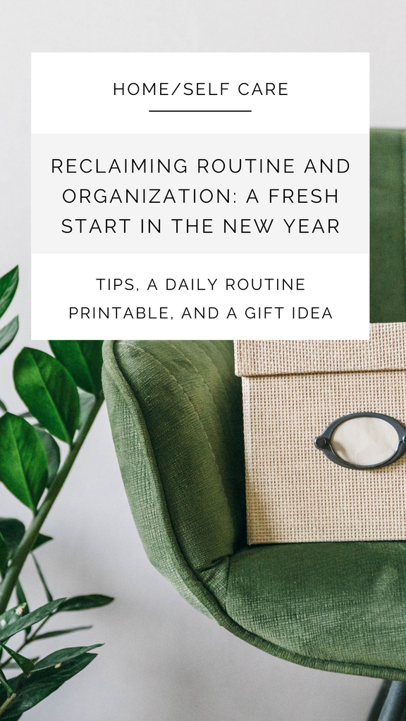 Reclaiming Routine and Organization: A Fresh Start in the New Year